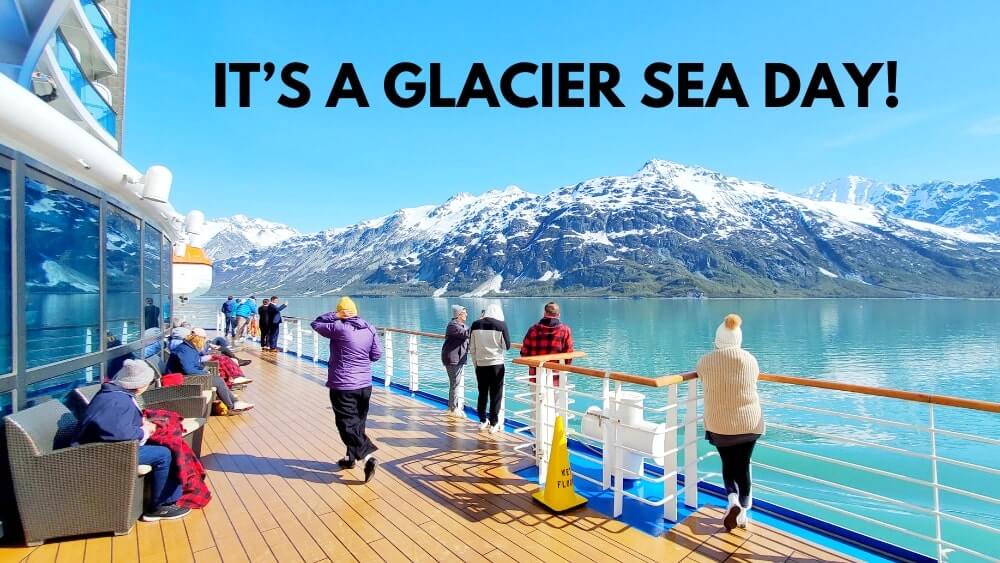 alaska cruise glacier sea day. alaska cruise blog