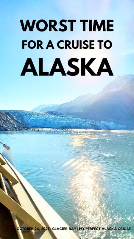 worst time for alaska cruise. what months are the worst time for alaska cruise. alaska cruise in october