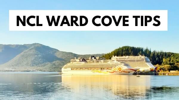 ketchikan cruise travel blog. ncl ward cove tips