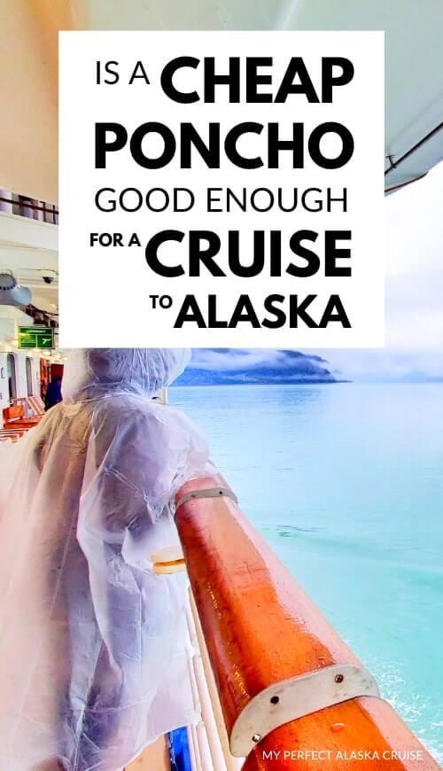 rain jacket or poncho for alaska cruise