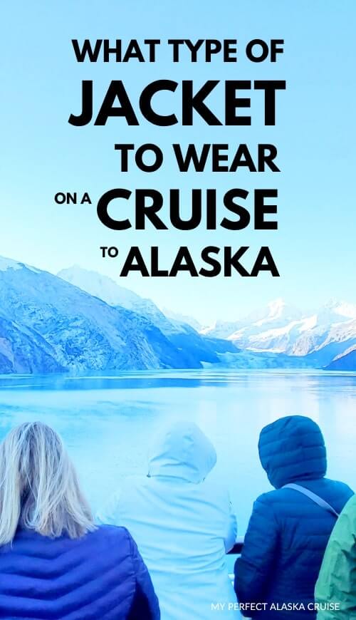 what type of jacket for alaska cruise. winter coat or puffer jacket. what to wear in alaska. alaska cruise outfits