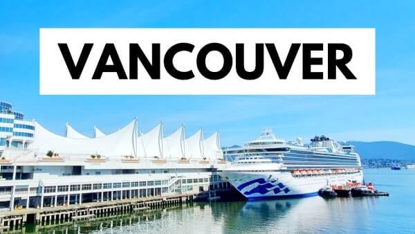 vancouver cruise travel blog