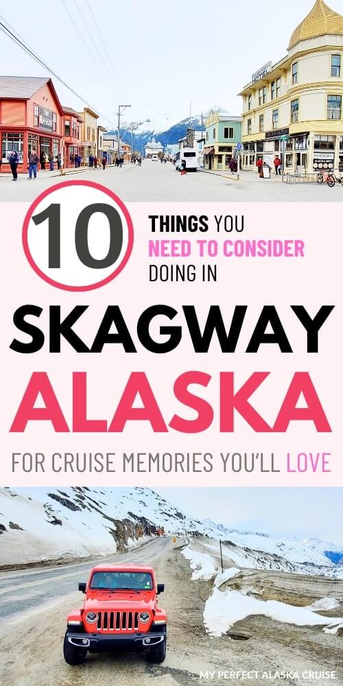best things to do in skagway alaska from a cruise ship