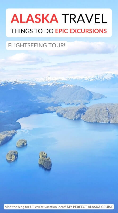 best alaska cruise excursions in ketchikan: alaska flightseeing tour