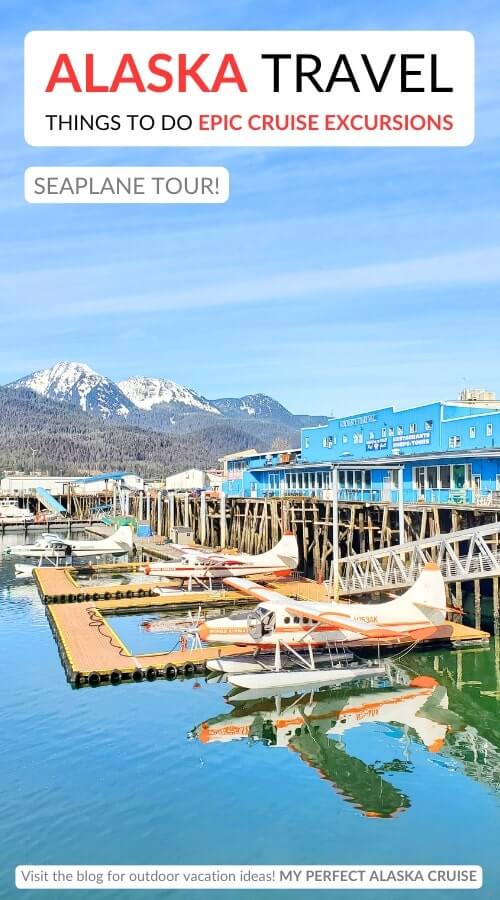 best alaska cruise excursions in juneau: alaska seaplane tour